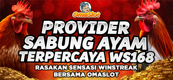 Omaslot : Agen Provider Resmi Sabung Ayam WS168